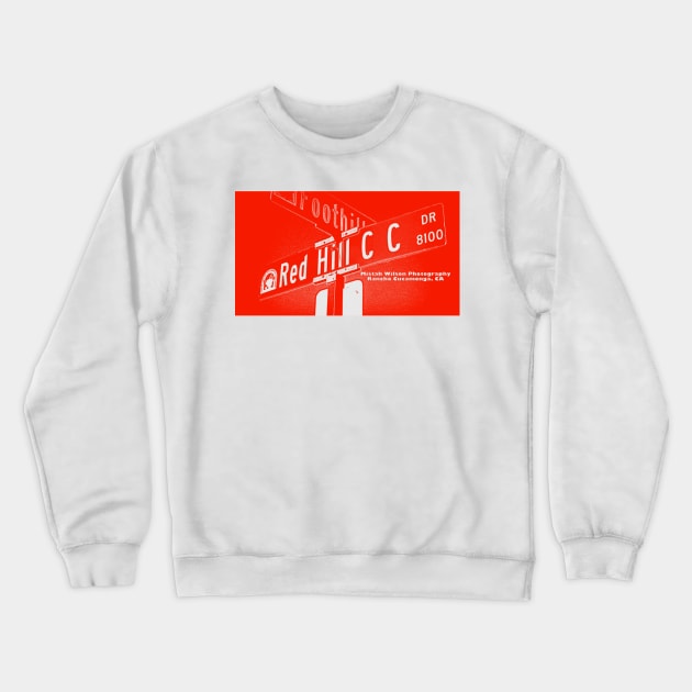 Red Hill C C Drive, Rancho Cucamonga, California by Mistah Wilson Crewneck Sweatshirt by MistahWilson